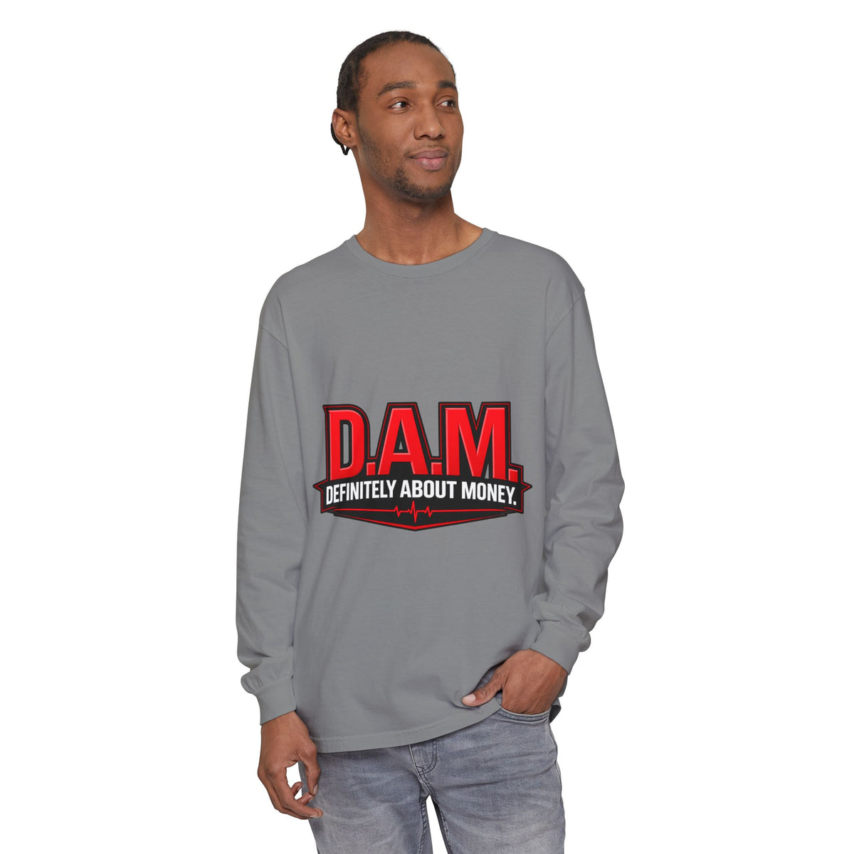 D.A.M. (Definitely About Money) Long Sleeve Tee