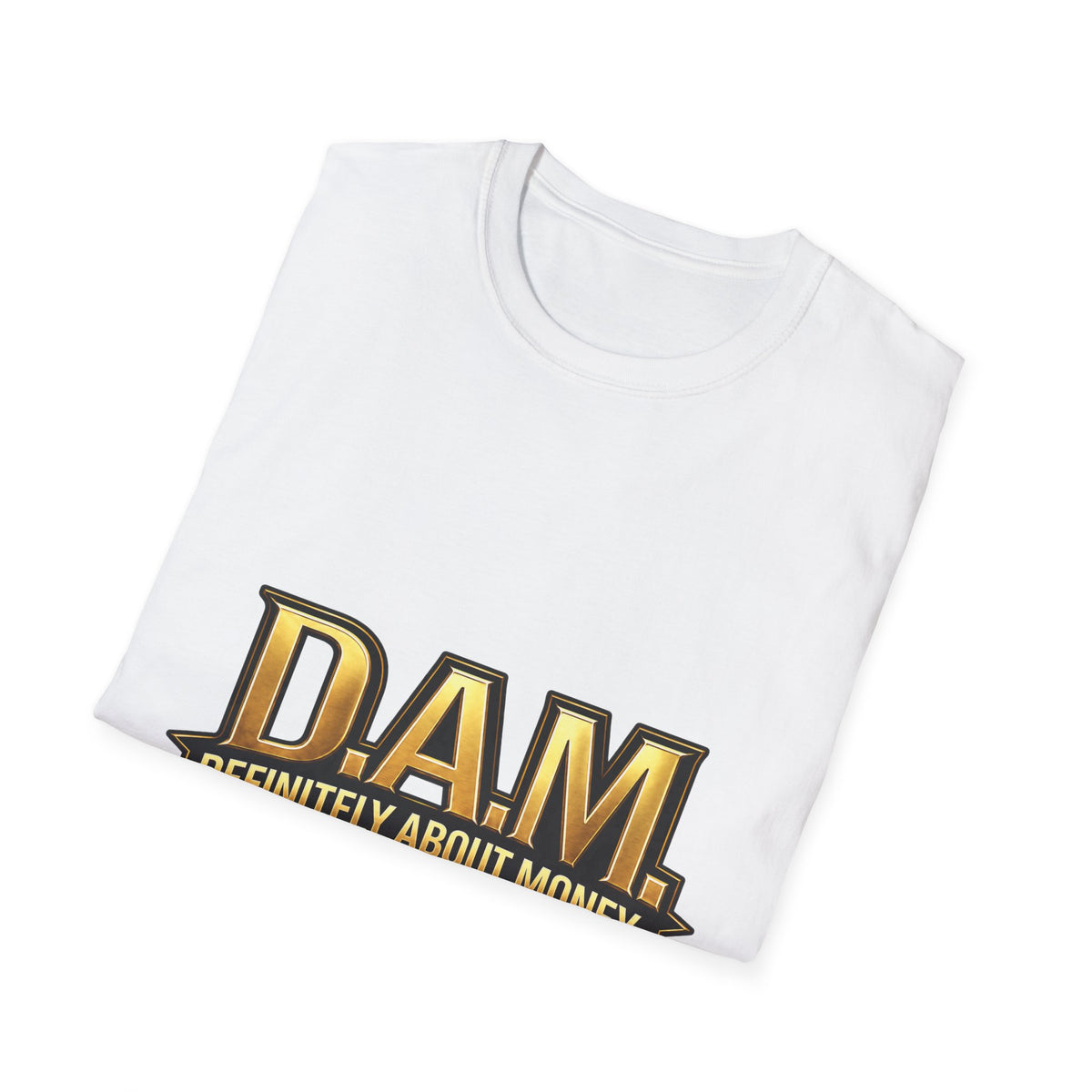 DAM (Definitely About Money) T-Shirt - Bold Gold Logo Money Graphic Tee