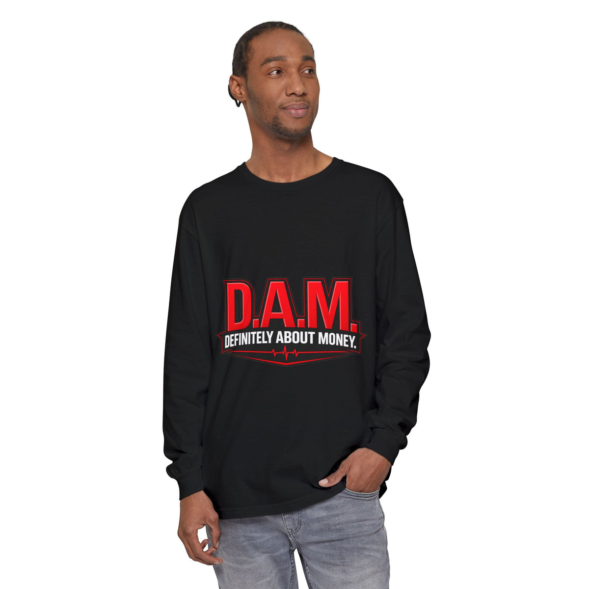 D.A.M. (Definitely About Money) Long Sleeve Tee